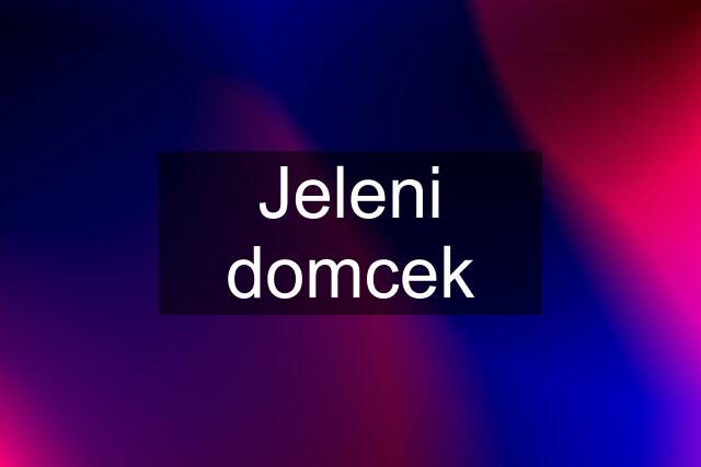 Jeleni domcek