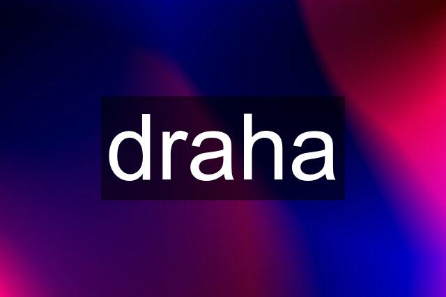 draha