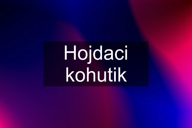 Hojdaci kohutik