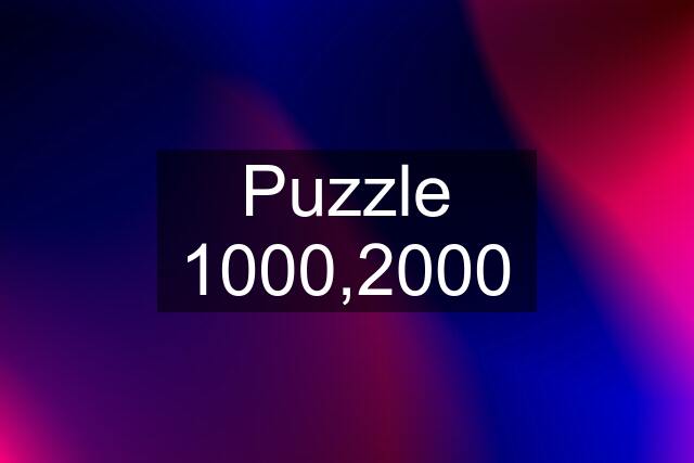 Puzzle 1000,2000