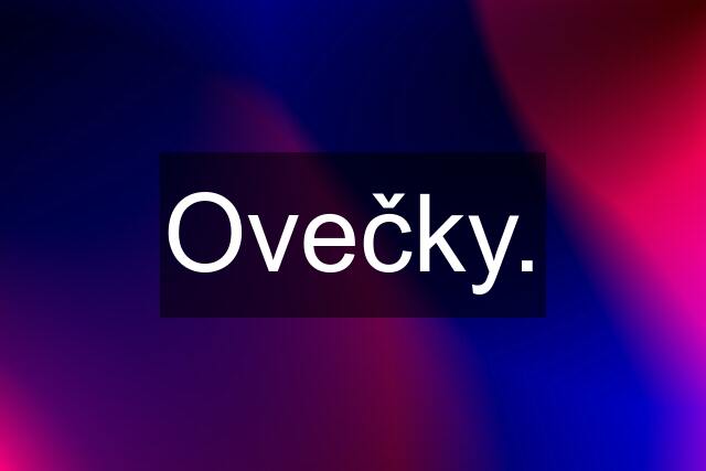 Ovečky.