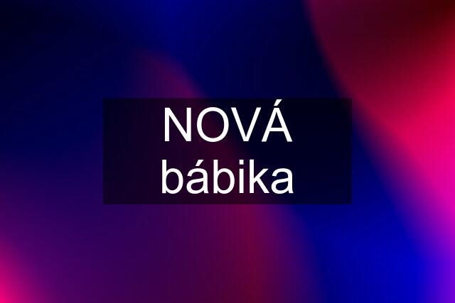 NOVÁ bábika