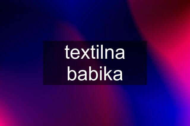 textilna babika