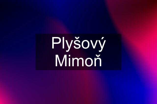 Plyšový Mimoň