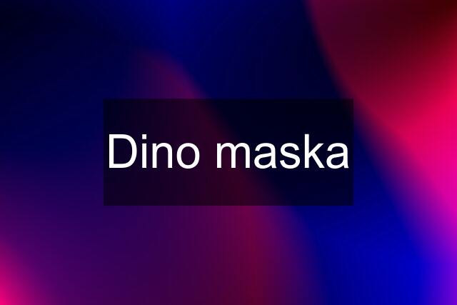 Dino maska