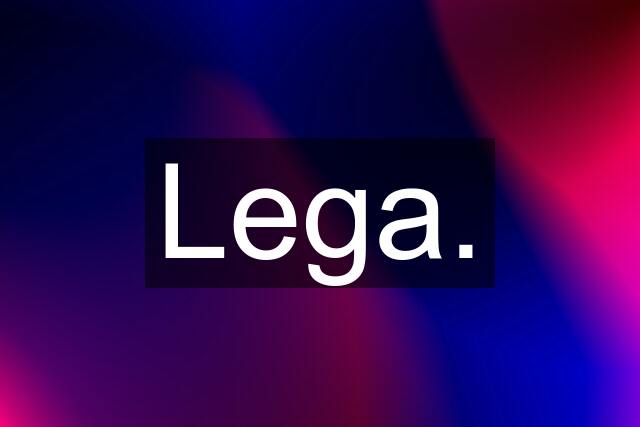 Lega.