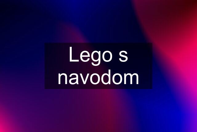 Lego s navodom
