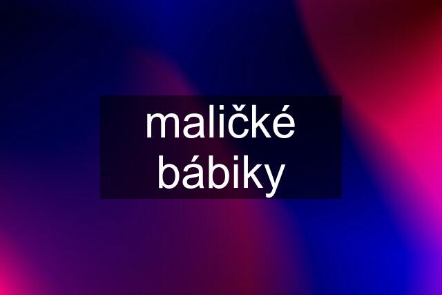 maličké bábiky