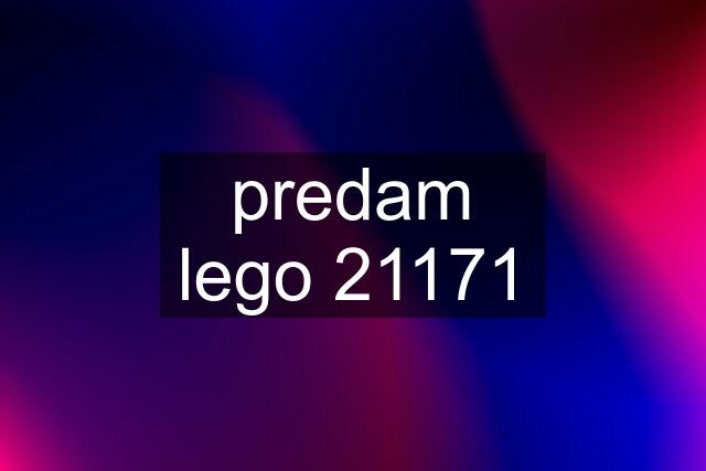 predam lego 21171