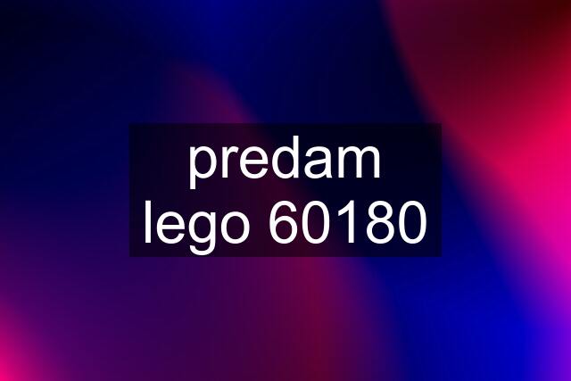 predam lego 60180