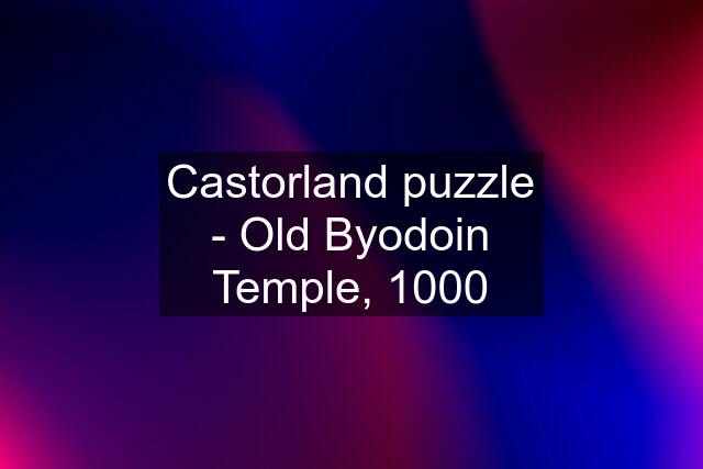 Castorland puzzle - Old Byodoin Temple, 1000