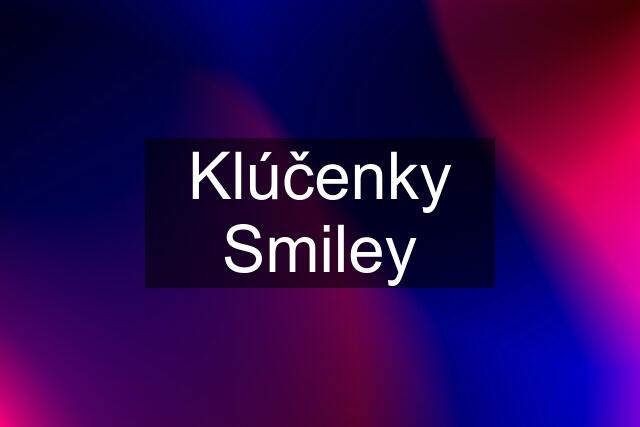 Klúčenky Smiley