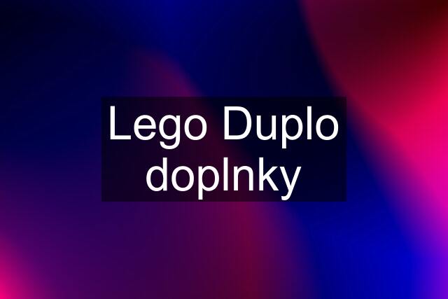 Lego Duplo doplnky