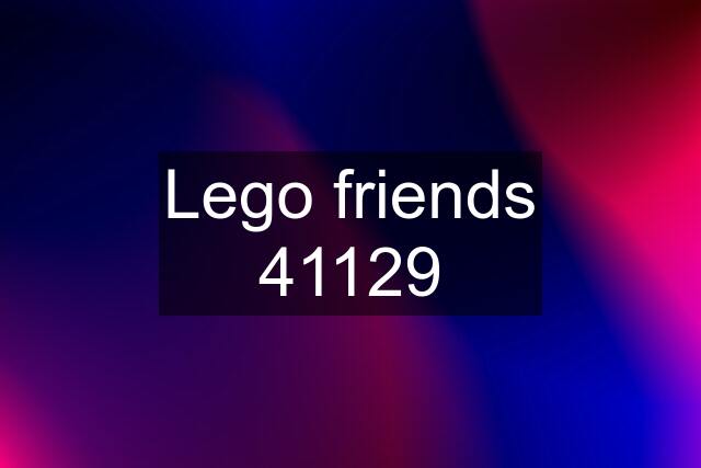 Lego friends 41129