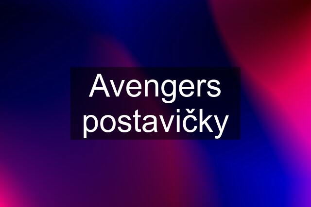 Avengers postavičky