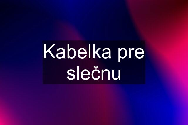 Kabelka pre slečnu