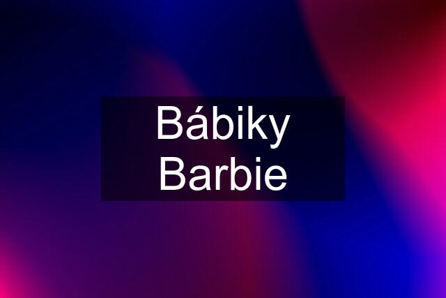 Bábiky Barbie