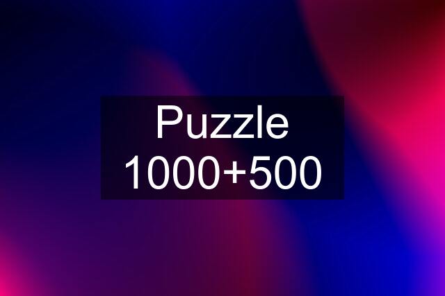 Puzzle 1000+500