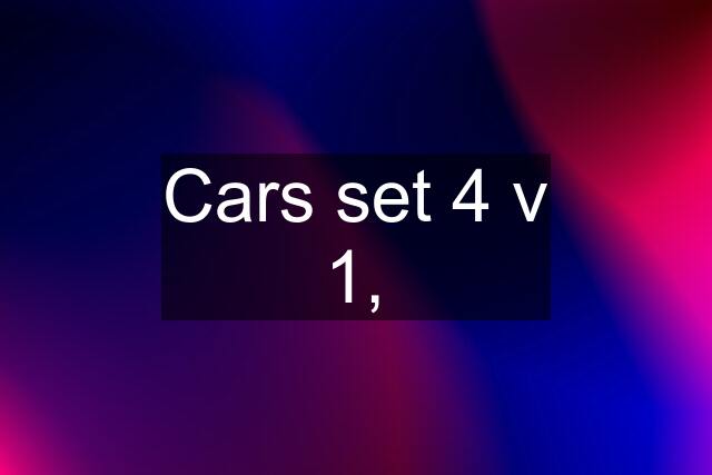 Cars set 4 v 1,