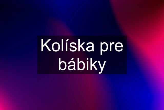 Kolíska pre bábiky