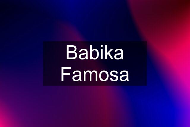 Babika Famosa