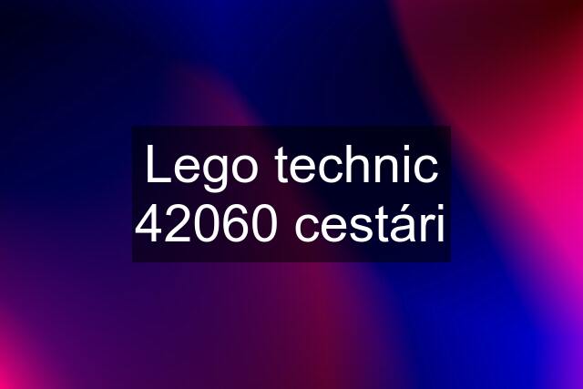 Lego technic 42060 cestári