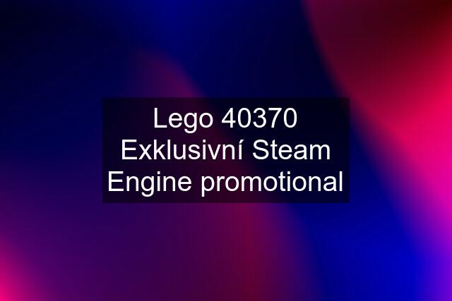 Lego 40370 Exklusivní Steam Engine promotional