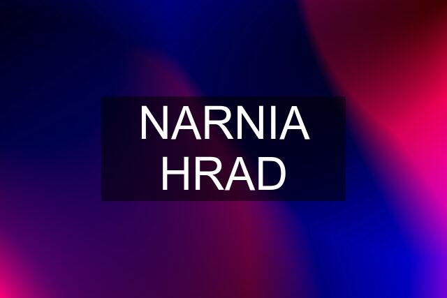 NARNIA HRAD