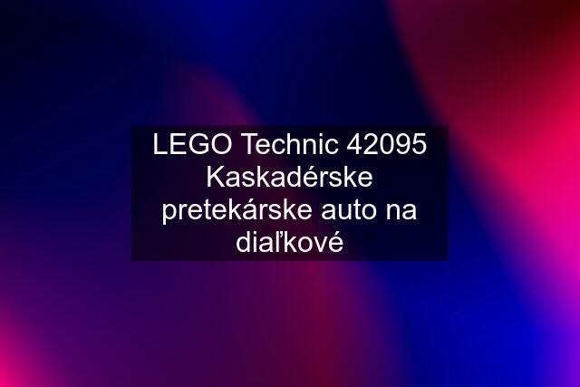 LEGO Technic 42095 Kaskadérske pretekárske auto na diaľkové