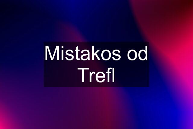 Mistakos od Trefl