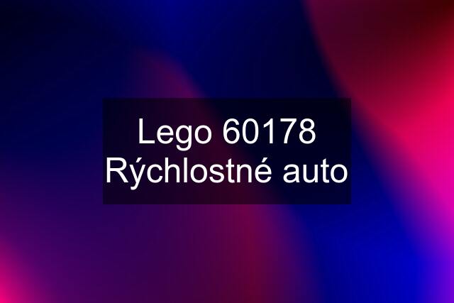 Lego 60178 Rýchlostné auto