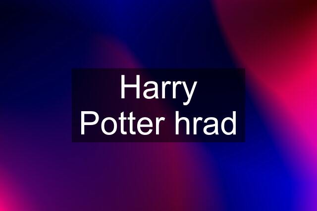 Harry Potter hrad