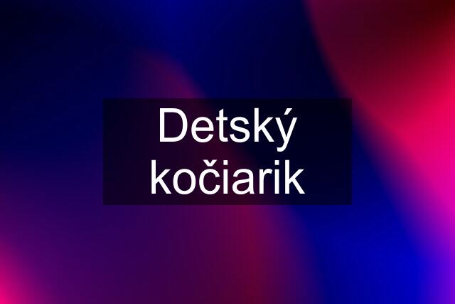 Detský kočiarik