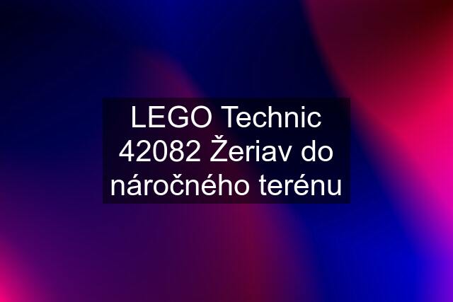 LEGO Technic 42082 Žeriav do náročného terénu