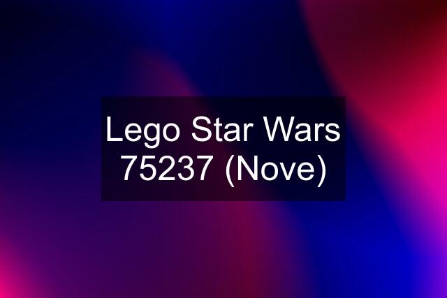 Lego Star Wars 75237 (Nove)