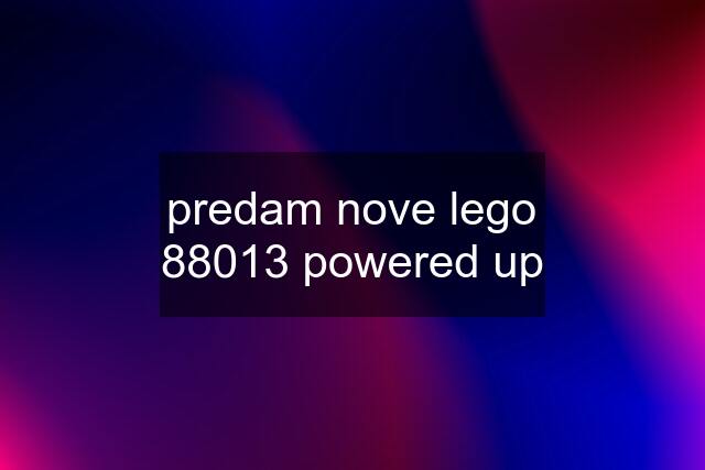 predam nove lego 88013 powered up