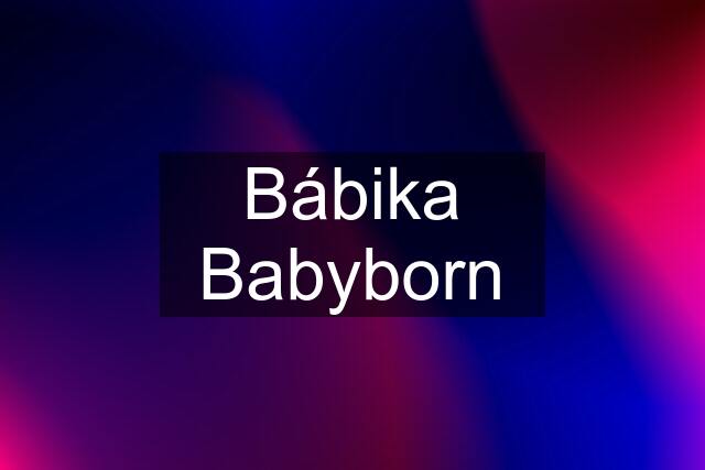 Bábika Babyborn