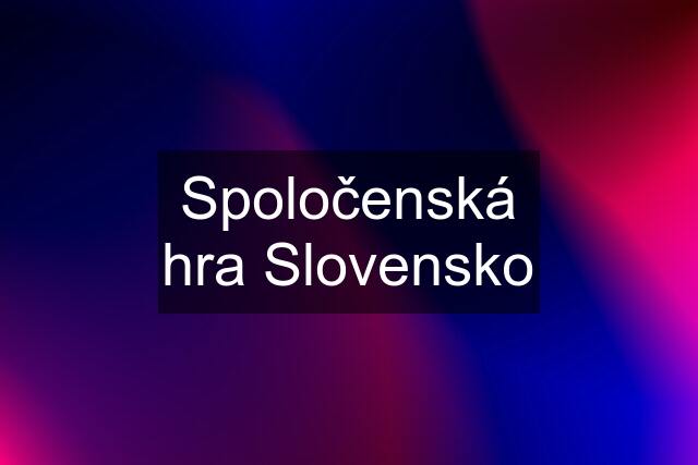 Spoločenská hra Slovensko