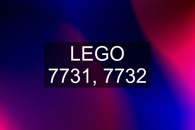 LEGO 7731, 7732