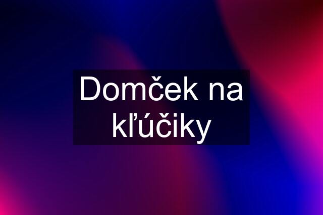 Domček na kľúčiky