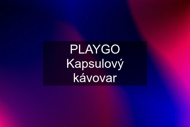 PLAYGO Kapsulový kávovar