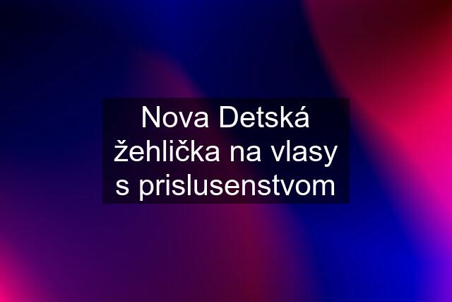 Nova Detská žehlička na vlasy s prislusenstvom