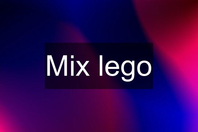 Mix lego