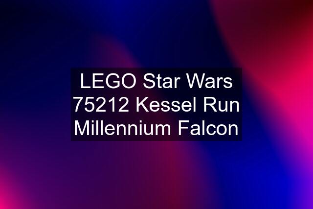 LEGO Star Wars 75212 Kessel Run Millennium Falcon