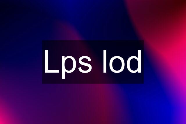 Lps lod