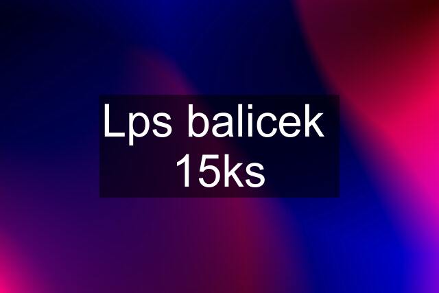 Lps balicek  15ks