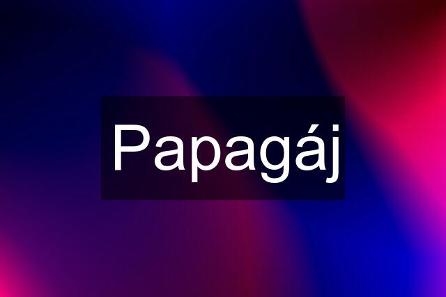 Papagáj