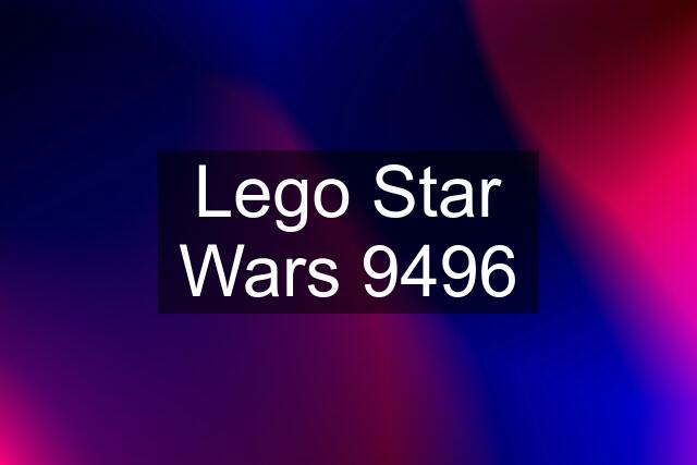 Lego Star Wars 9496