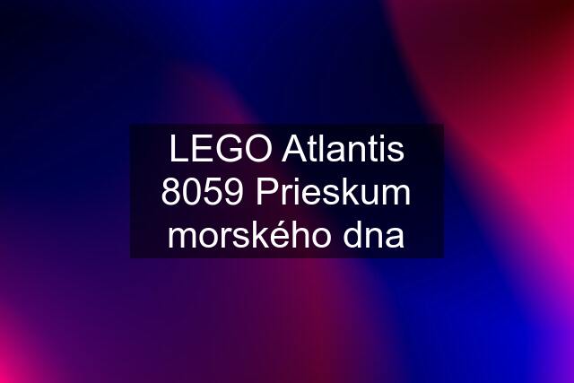 LEGO Atlantis 8059 Prieskum morského dna