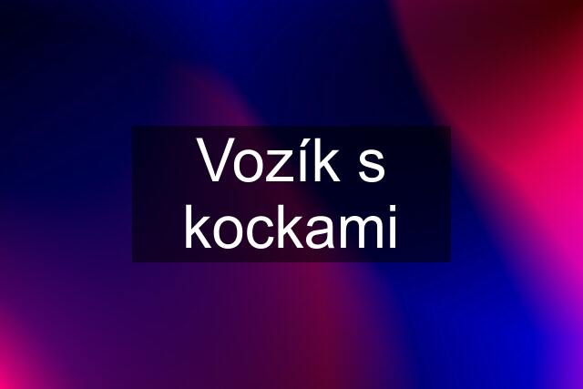 Vozík s kockami